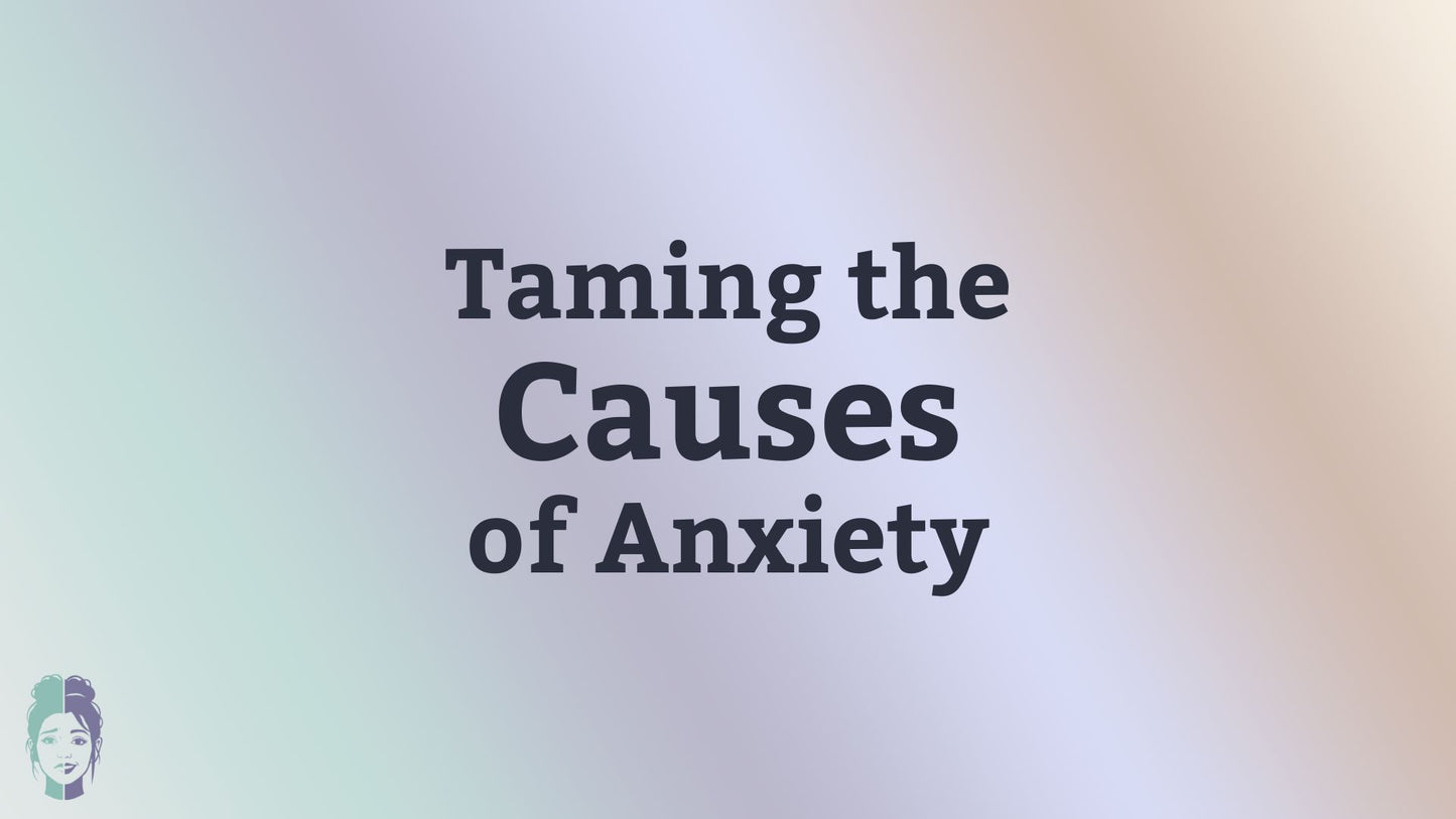 Taming Anxiety