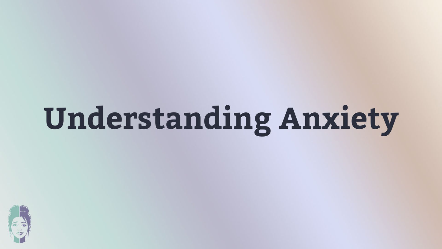 Understanding Anxiety