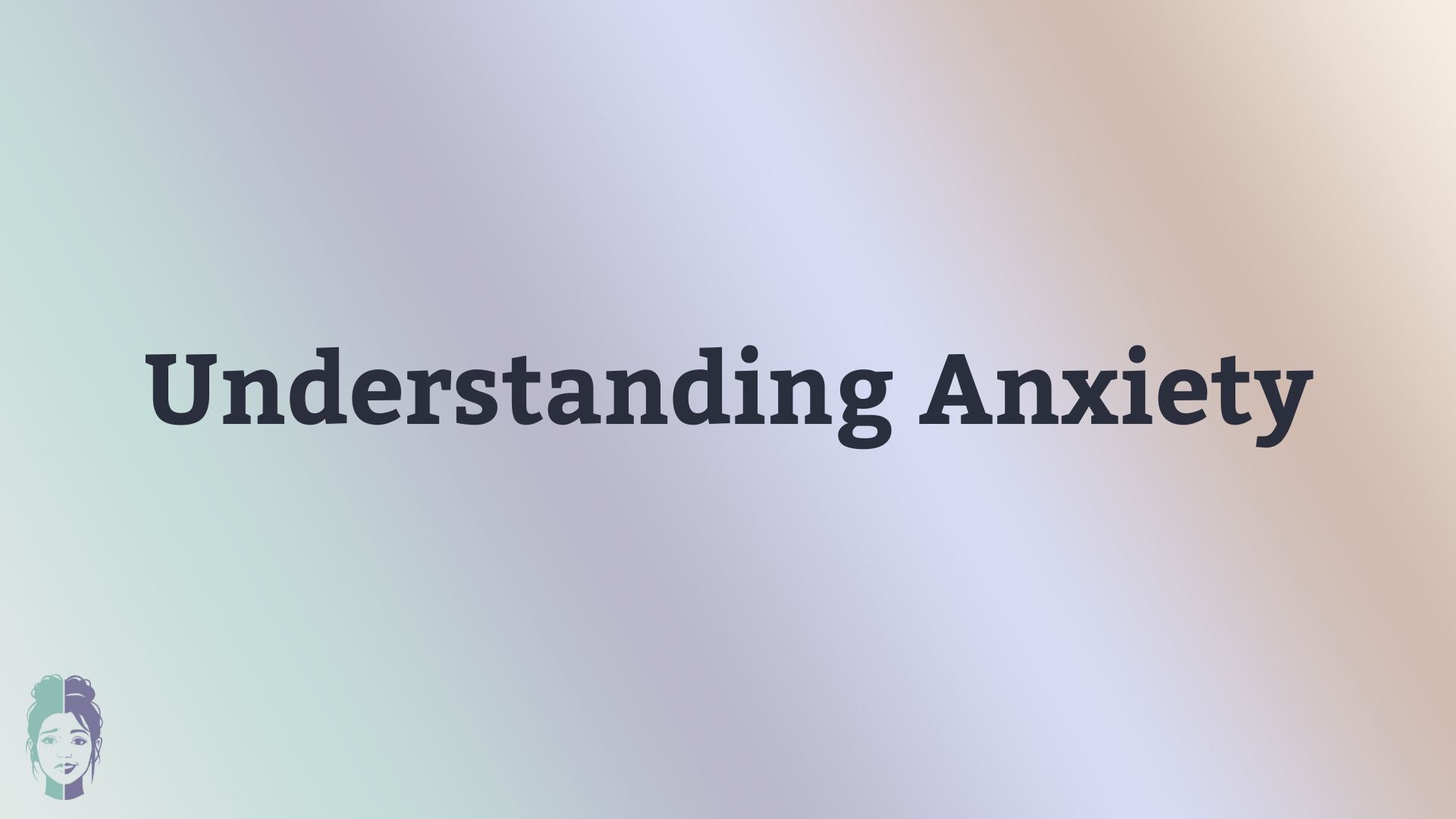 Understanding Anxiety